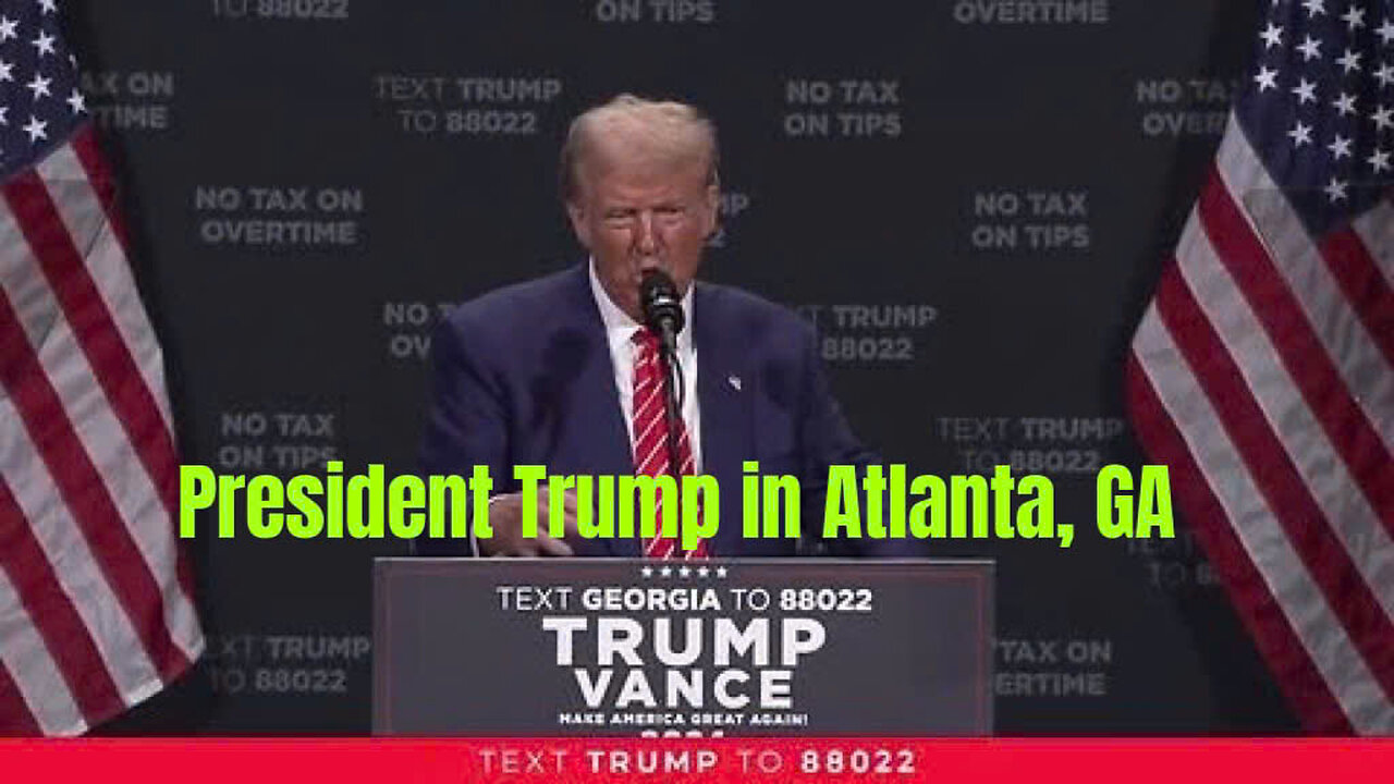 President Trump in Atlanta, GA