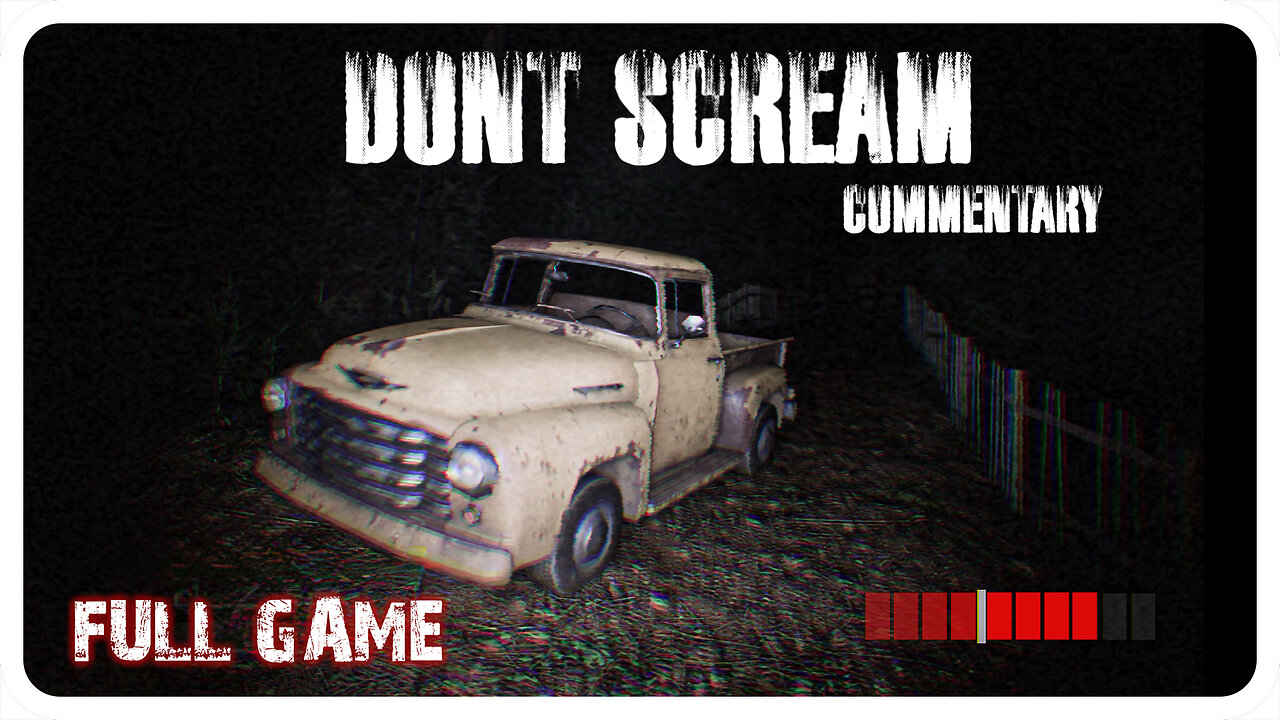 Don't Scream | Full Game | 4K (1st Commentary)