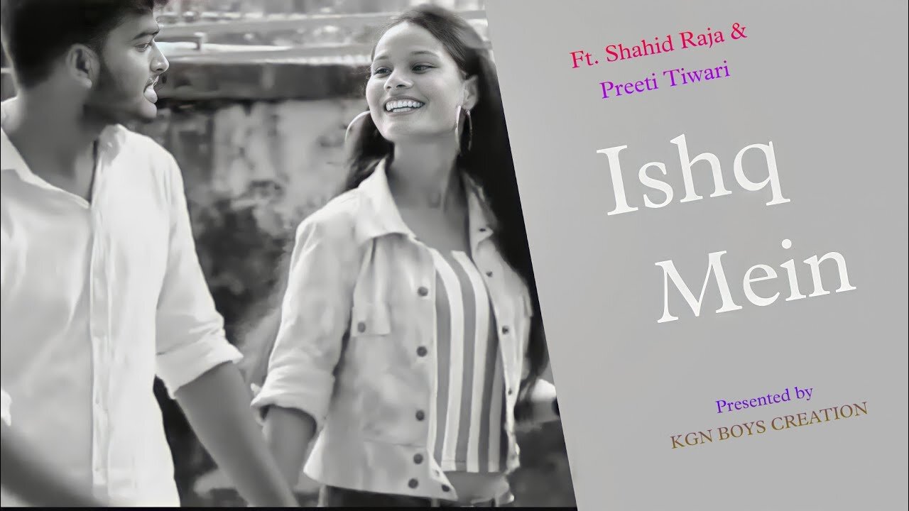 Ishq Mein Song || sad love Story|| KGN BOYS CREATION|| 2023 || Ft. Shahid Raja & Preeti Tiwari