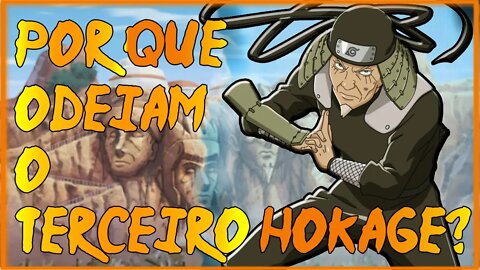 Por que odeiam o 3º Hokage? | Análise