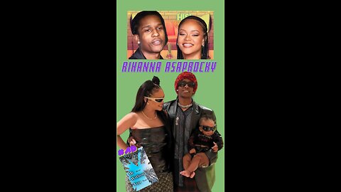 Rihanna &AsapRocky Revealing the Name & Meaning