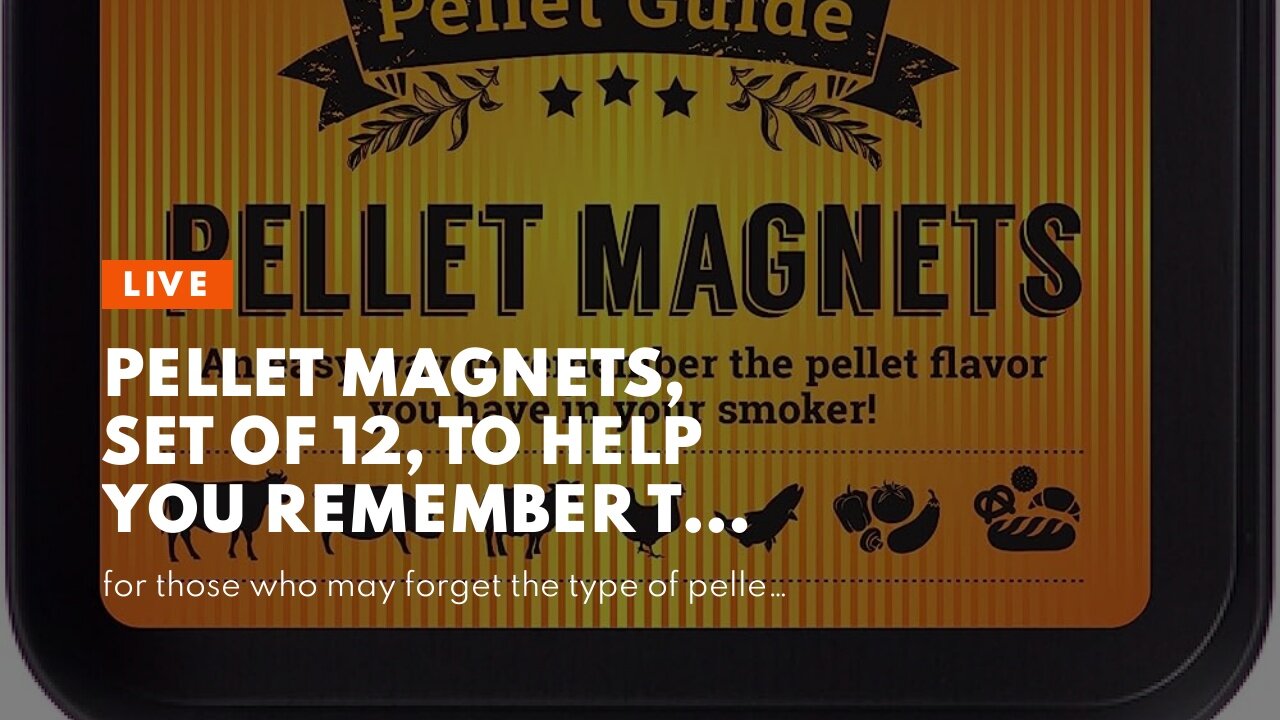 Pellet Magnets, Set of 12, to Help You Remember The Flavor of Pellet You Used Last in Your Smok...