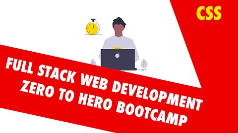 CSS | Full Stack Web Development | Zero To Hero BootCamp | Part 2