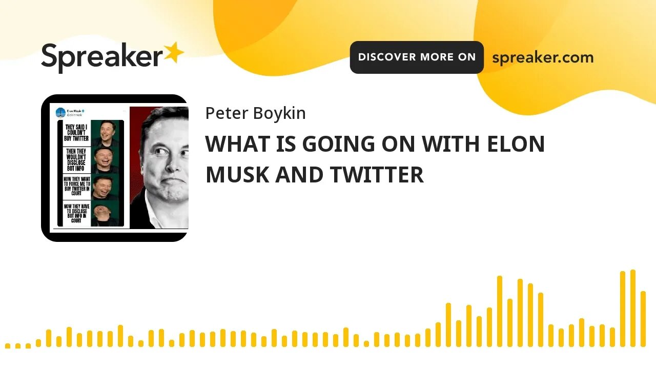 WHAT IS GOING ON WITH ELON MUSK AND TWITTER