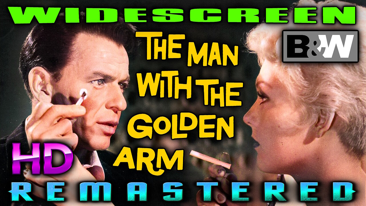 The Man With The Golden Arm - FREE MOVIE - HD REMASTERED - Starring Frank Sinatra His Greatest Film