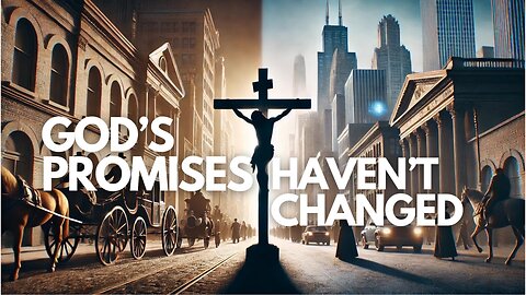 "God's Promises Haven't Changed" - Worship Service - October 27, 2024