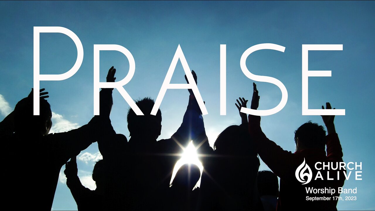 Church Alive Worship - "Praise"