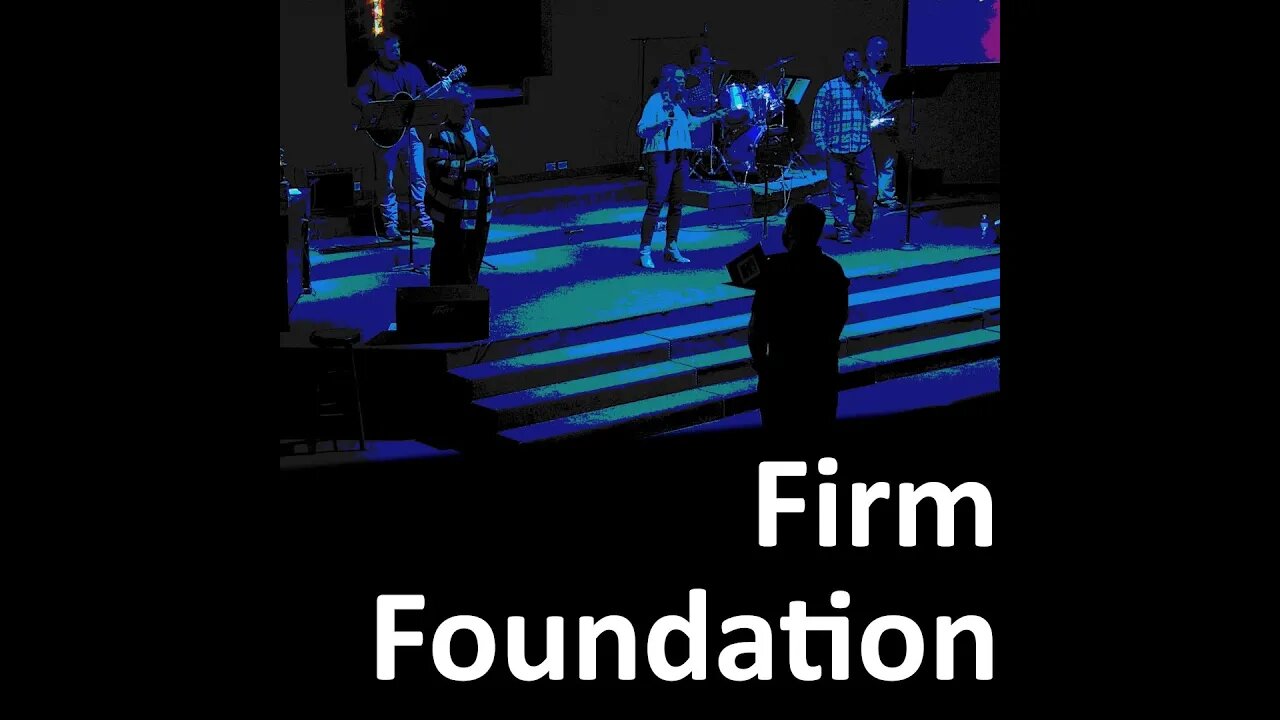 Firm Foundation (He Won't)