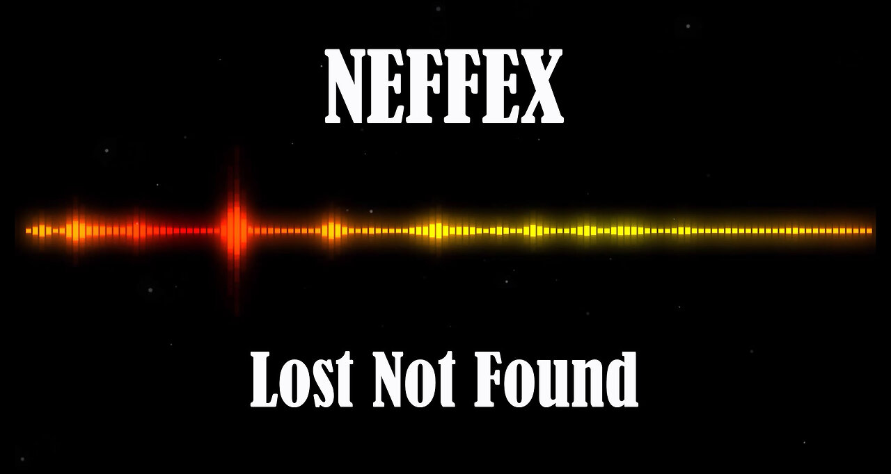 NEFFEX - Lost Not Found
