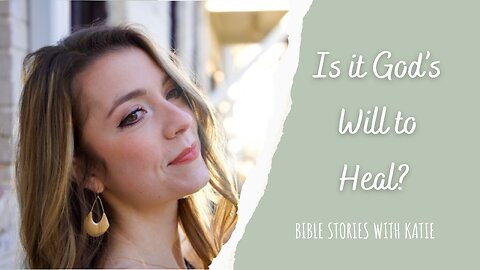 Does God Want You Healed?