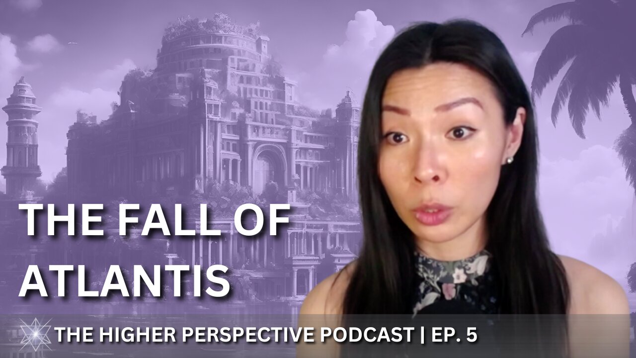 The Fall of Atlantis & Astral Parasite Attachments | EP. 5