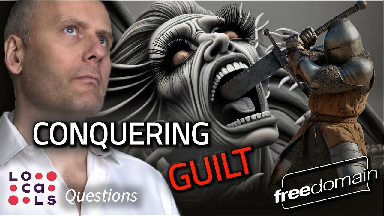 CONQUERING GUILT!