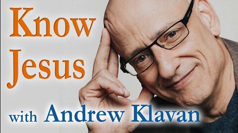 Know Jesus – Andrew Klavan on LIFE Today Live