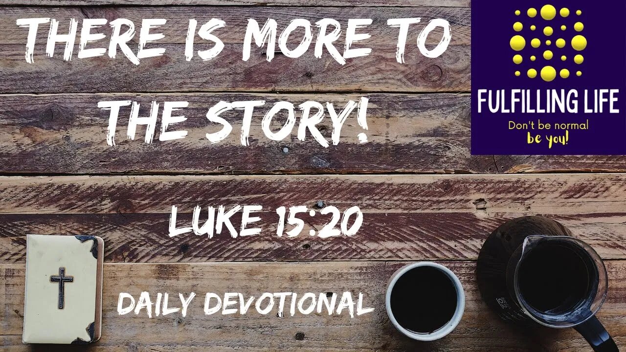 He Had Compassion - Luke 15:20 - Fulfilling Life Daily Devotional