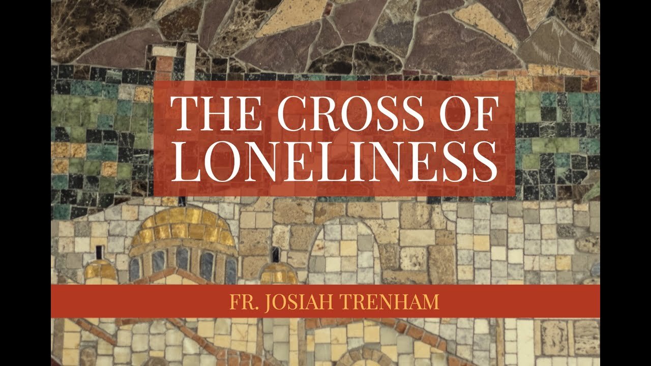 The Cross of Loneliness