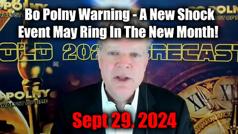 New Bo Polny Warning Sept 29 - A New Shock Event May Ring In The New Month!