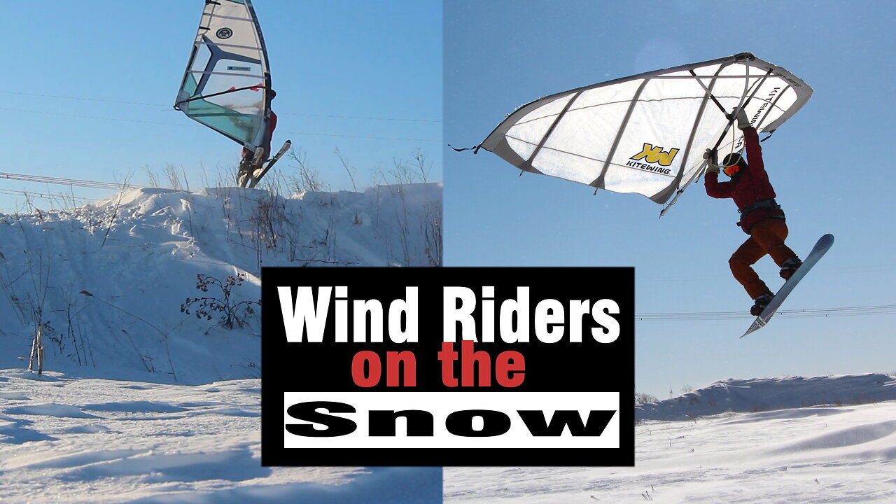 Wind Riders on Snow : Wing and Windski action