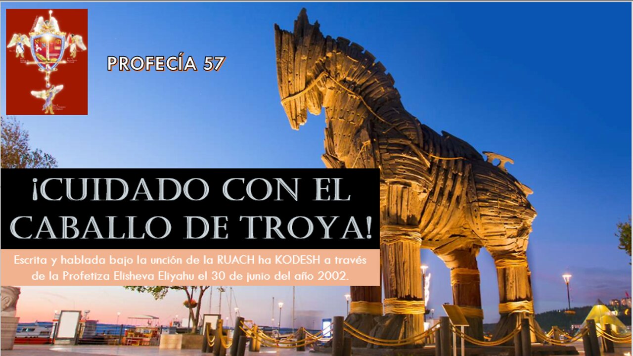 PROFECÍA 57 - ¡CUIDADO CON EL CABALLO DE TROYA!