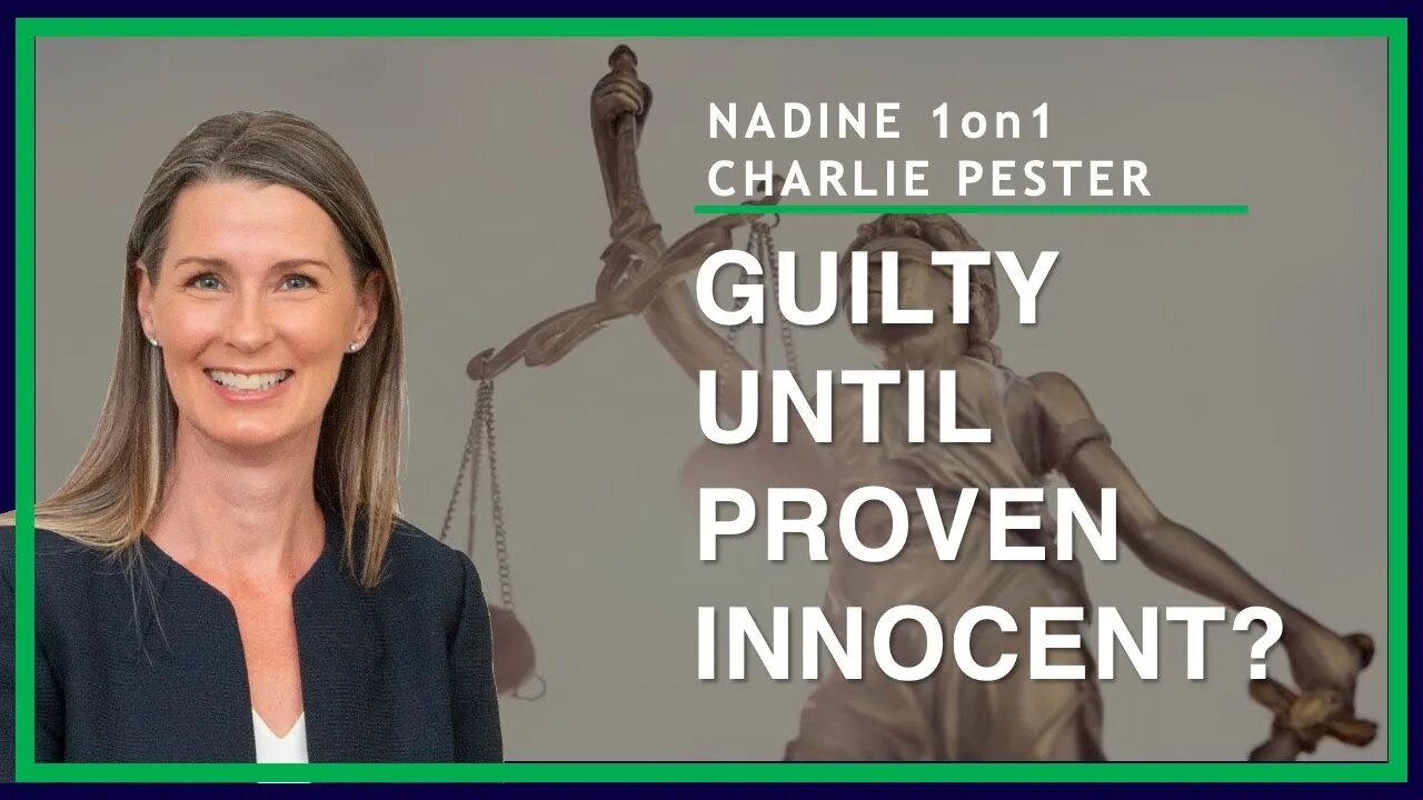 Guilty Until Proven Innocent | Nadine 1on1