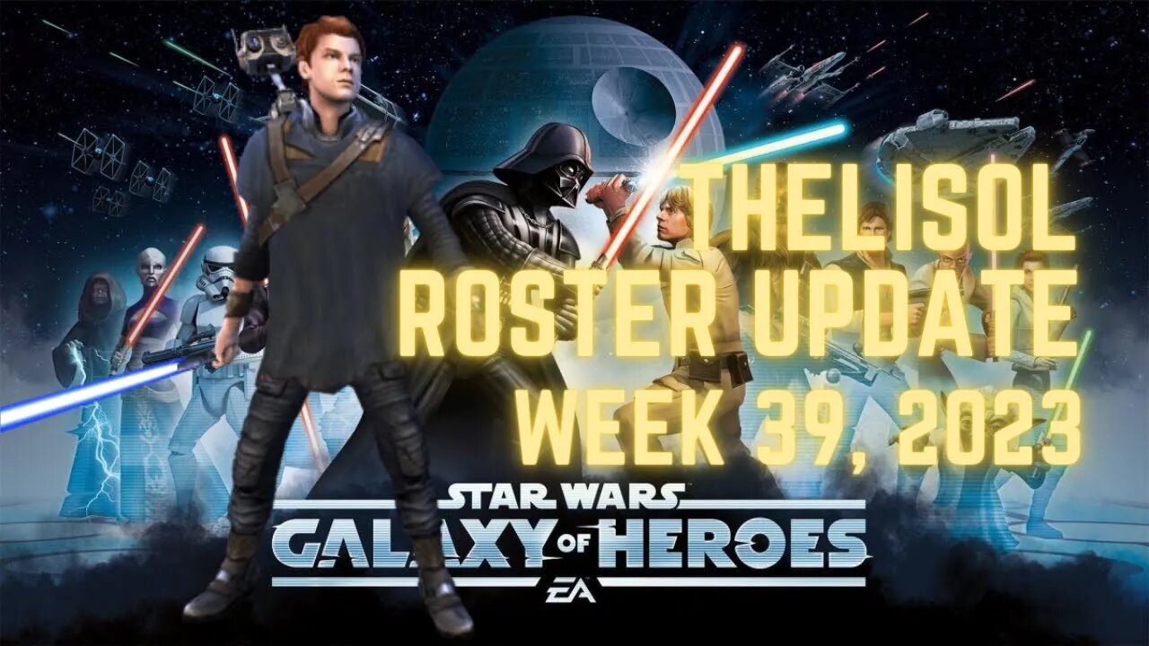 TheLisol Roster Update | Week 39 2023 | Malicos Team taking shape | SWGoH