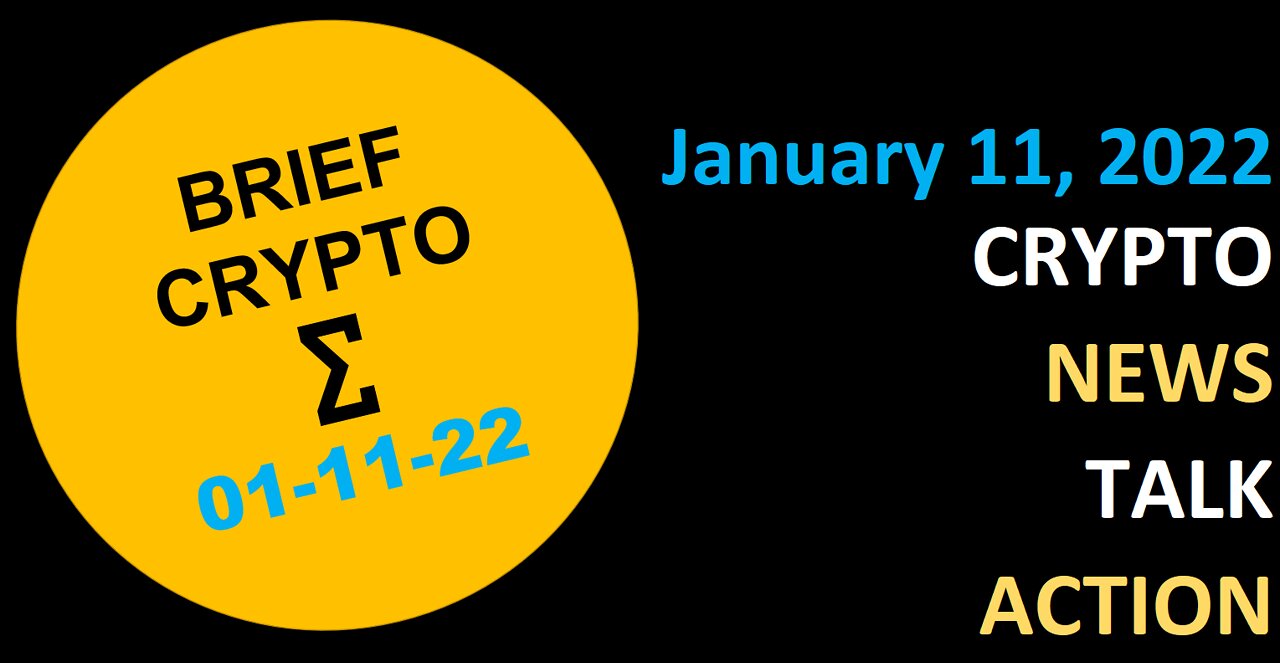 Crypto News Talk Action 11 Jan BTC ETH ADA XRP SOL DOT MATIC AVAX ATOM