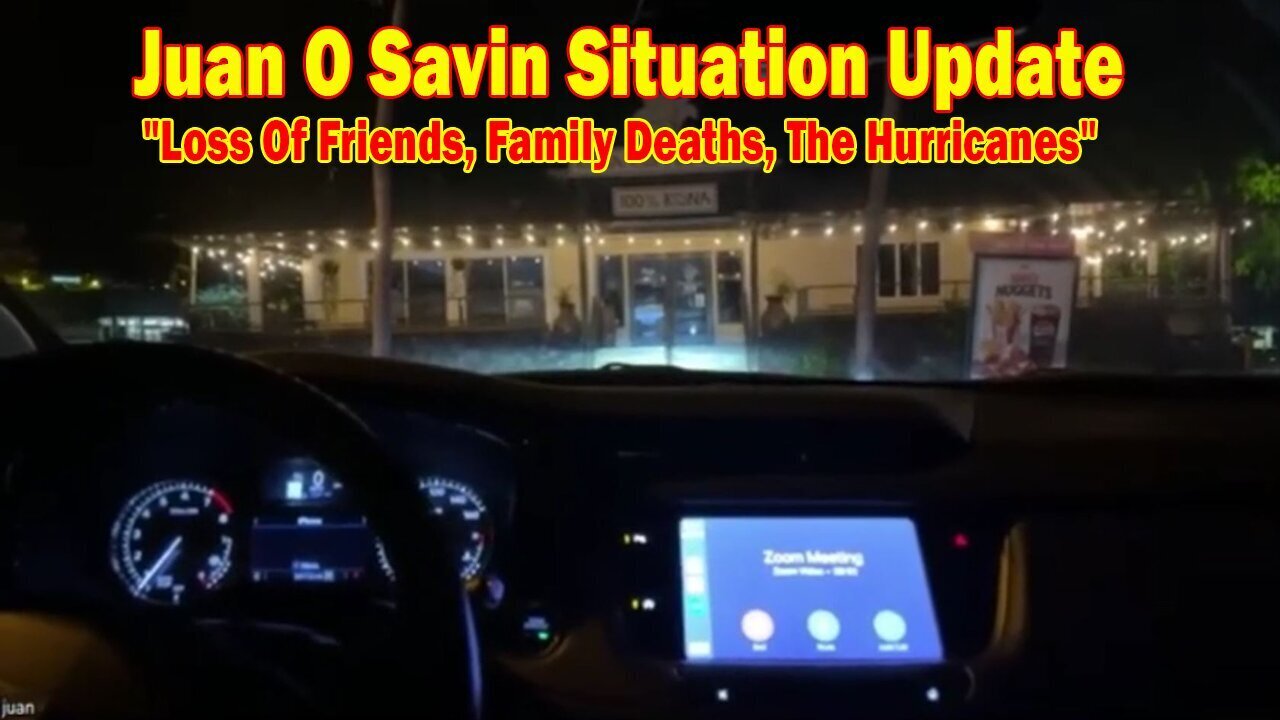 Juan O Savin Situation Update: "Grief, Loss Of Friends, Family Deaths, The Hurricanes, Tornadoes"