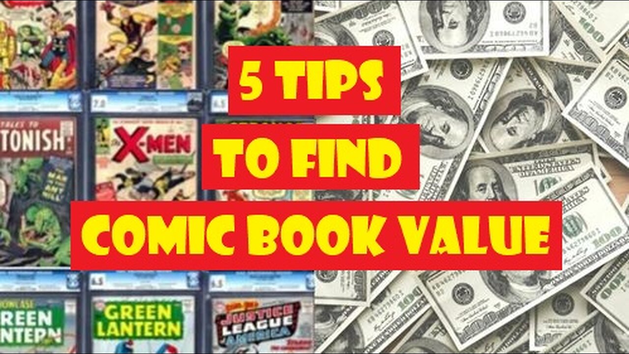 5 TIPS TO FING COMIC BOOK VALUE