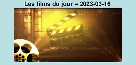 Les films du jour = 2023-03-16