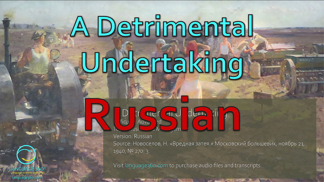 A Detrimental Undertaking: Russian