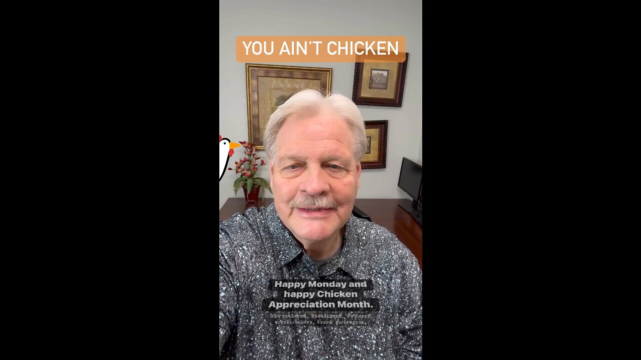 You Ain’t Chicken