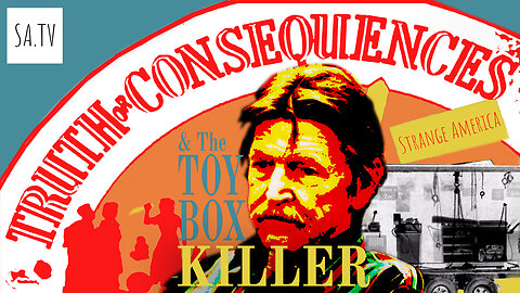 Truth of Consequences and the Toy Box Killer