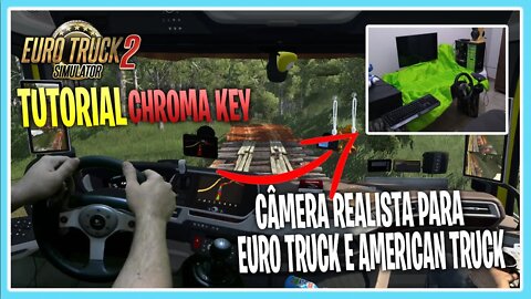 MÃOS NO VOLANTE CAMERA REALISTA TUTORIAL CRHOMA KEY EURO TRUCK SIMULATOR E AMERICAN TRUCK 2021