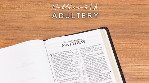 Matthew 5D| Adultery