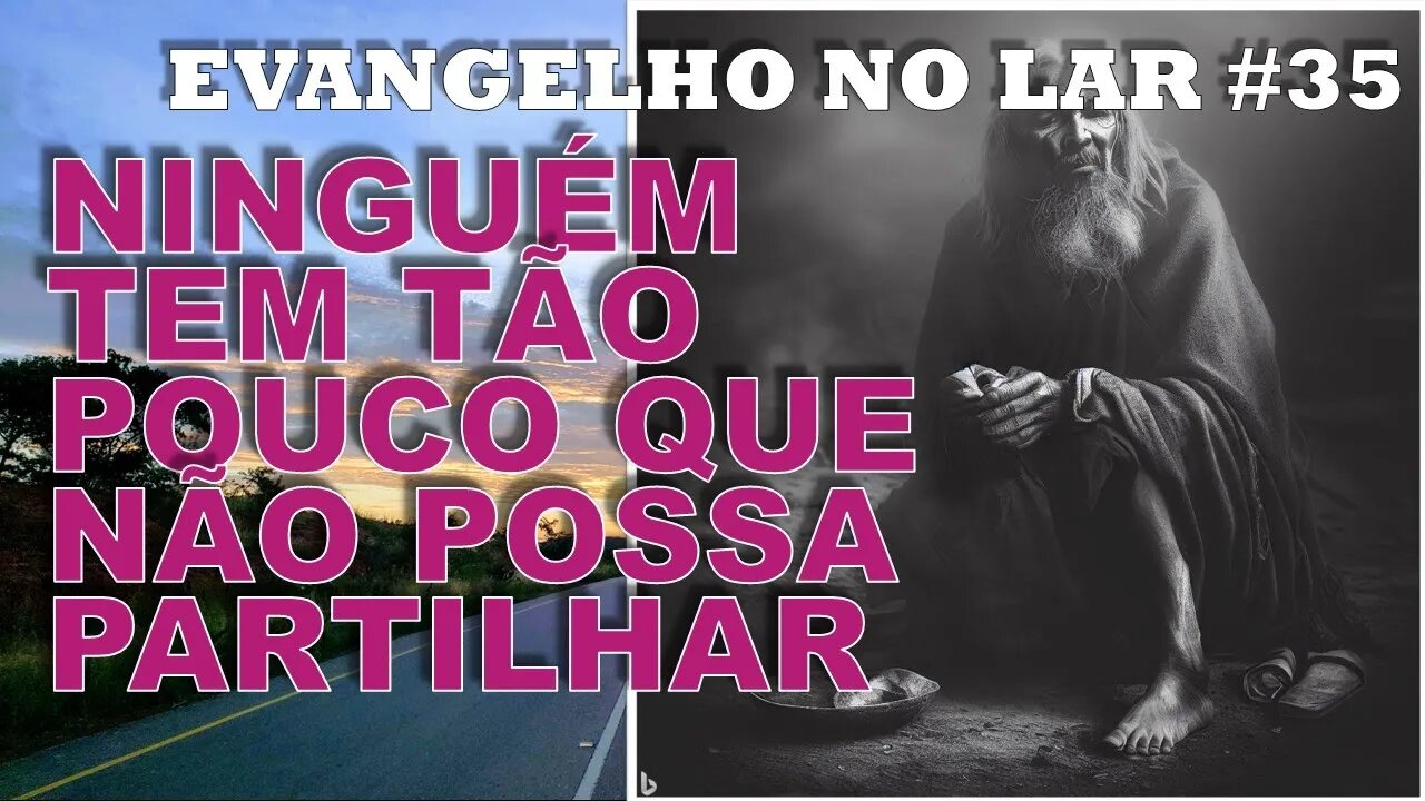 BENEFICÊNCIA - JOÃO ‐ Evangelho no Lar #35