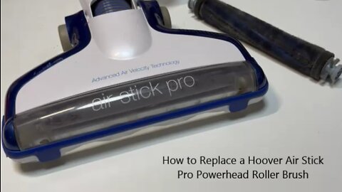 How to Replace a Hoover Air Stick Pro Powerhead Roller Brush