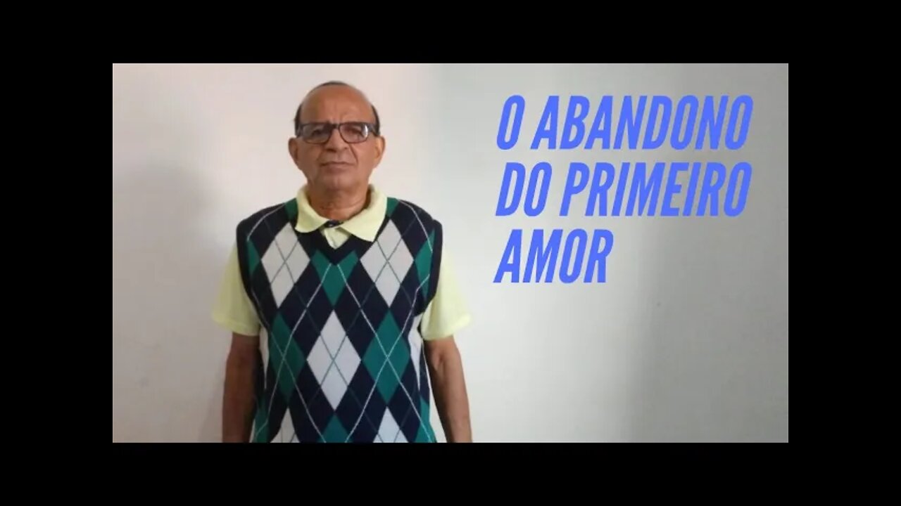 O ABANDONO DO PRIMEIRO AMOR.