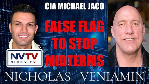 CIA MICHAEL JACO DISCUSSES FALSE FLAG TO STOP MIDTERMS WITH NICHOLAS VENIAMIN - TRUMP NEWS