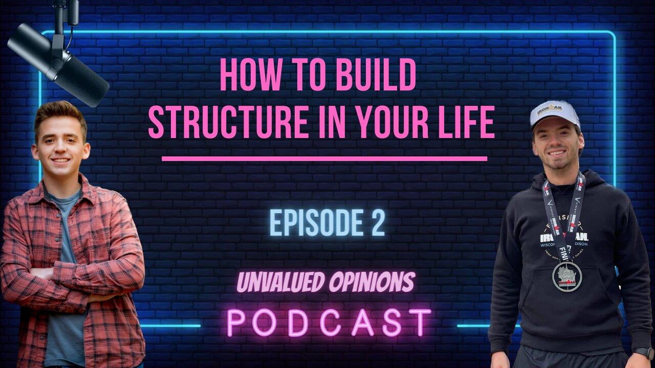 How To Build Structure In Your Life | Episode 2