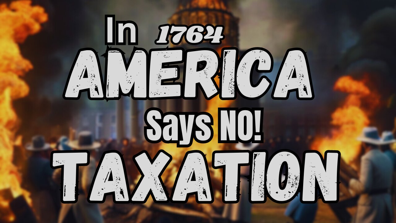 “THE SUGAR ACT of 1764” America says No Taxes leading to Revolution