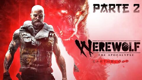 Werewolf: The Apocalypse – Earthblood: Gaia (Parte 2) (Playthrough) (No Commentary)
