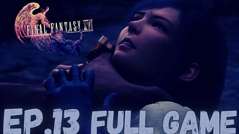 FINAL FANTASY XVI Gameplay Walkthrough EP.13- Trap FULL GAME