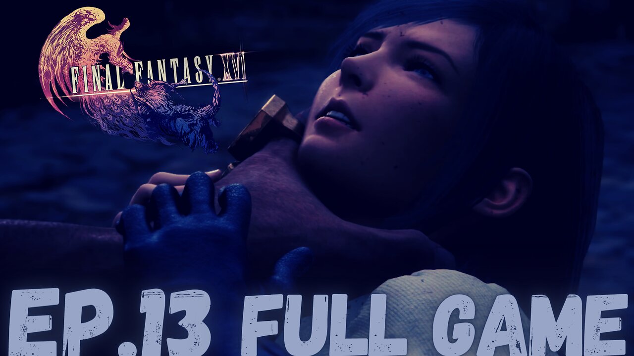 FINAL FANTASY XVI Gameplay Walkthrough EP.13- Trap FULL GAME