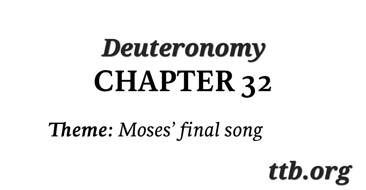 Deuteronomy Chapter 32 (Bible Study)