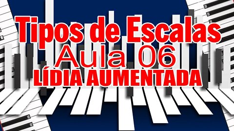 TIPOS DE ESCALAS 06 - ESCALA LÍDIA AUMENTADA - #Shorts