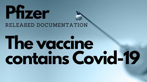 The vaccine caused Covid 19 admits Pfizer documents