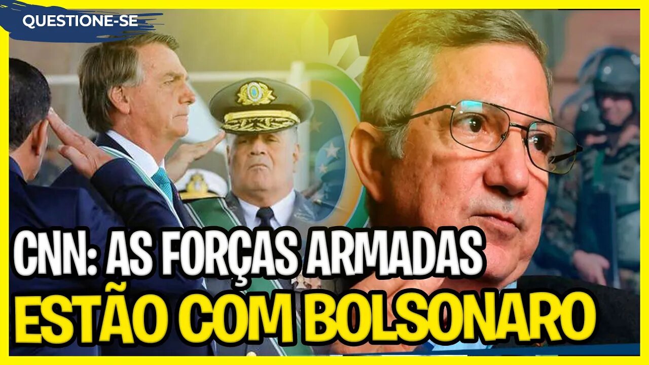 CNN: "Forças Armadas estão de olho e apoiam". / General solta carta BOMBA