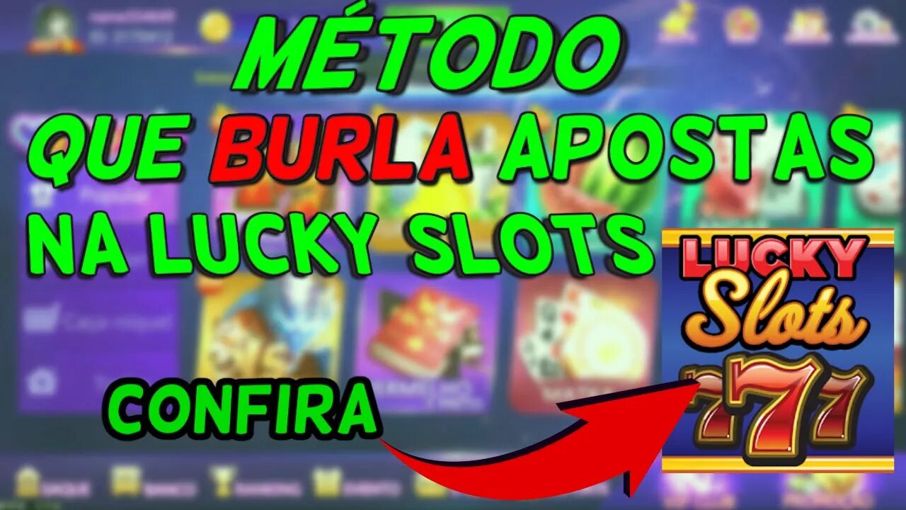 🚫 BURLEI NOVO APLICATIVO DE APOSTAS COM ESSE MÉTODO -- LUCKY SLOTS 🔥