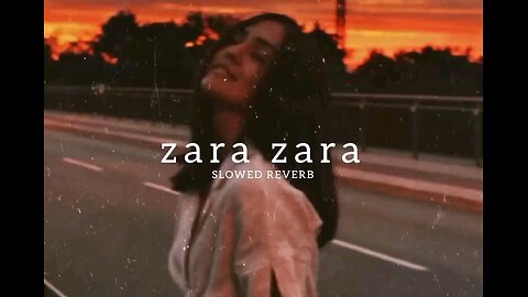 Zara Zara Bahekta Hai - jalraj | Slowed Reverb |