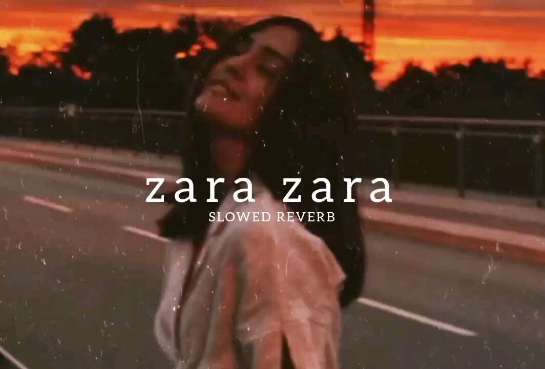 Zara Zara Bahekta Hai - jalraj | Slowed Reverb |