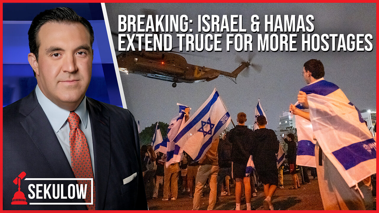 BREAKING: Israel & Hamas Extend Truce for More Hostages